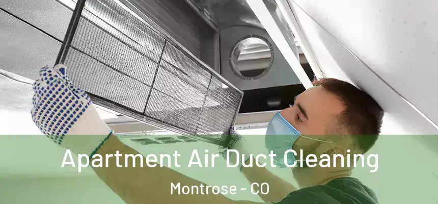  Apartment Air Duct Cleaning Montrose - CO