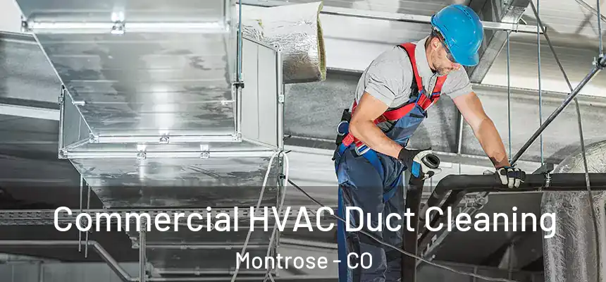  Commercial HVAC Duct Cleaning Montrose - CO